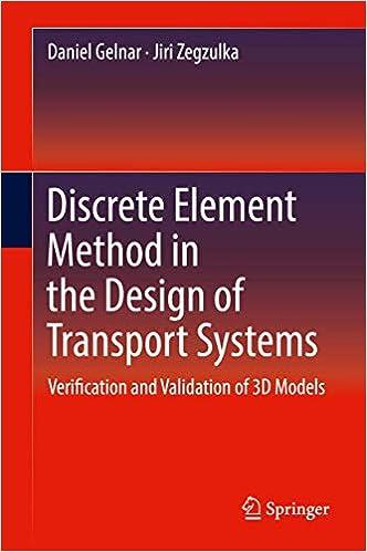 discrete element method in the design of transport systems verification and validation of 3d models 1st