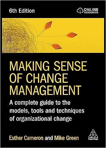 making sense of change management a complete guide to the models tools and techniques of organizational