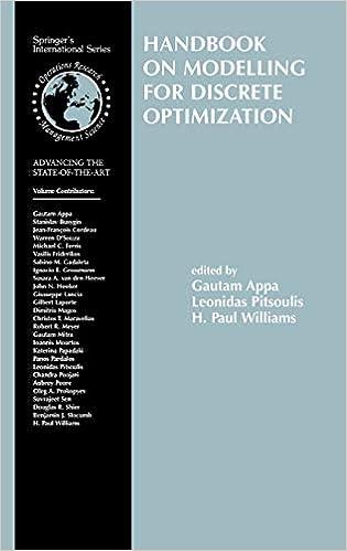 handbook on modelling for discrete optimization 1st edition gautam m. appa, leonidas pitsoulis, h. paul