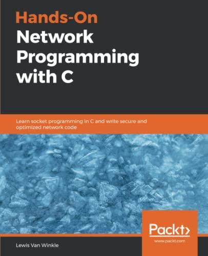 hands on network programming with c learn socket programming in c and write secure and optimized network code