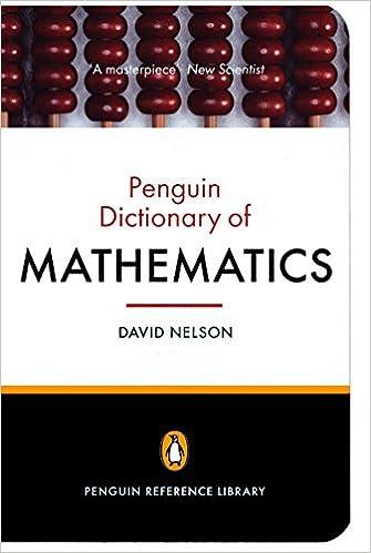penguin dictionary of mathematics 4th edition david nelson 0141030232, 978-0141030234