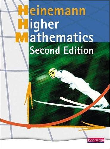 heinemann higher mathematics 2nd edition heinemann 0435516221, 978-0435516222