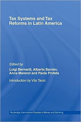 tax systems and tax reforms in latin america 1st edition luigi bernardi, alberto barreix, anna marenzi, paola