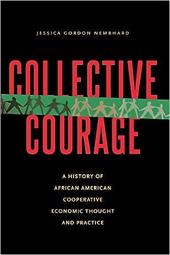 collective courage a history of african american cooperative economic thought and practice 1st edition