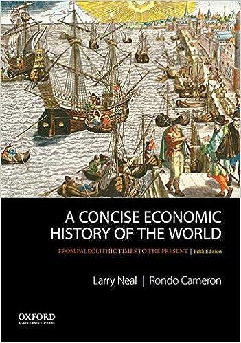 a concise economic history of the world from paleolithic times to the present 5th edition larry neal, rondo