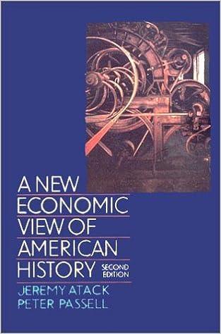 a new economic view of american history from colonial times to 1940 2nd edition jeremy atack, peter passell
