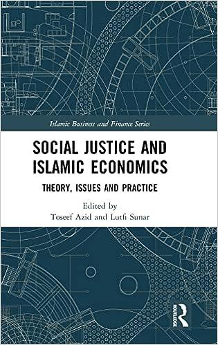 social justice and islamic economics theory issues and practice 1st edition toseef azid, lutfi sunar