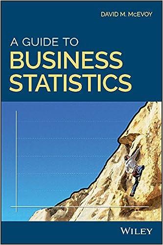 a guide to business statistics 1st edition david m. mcevoy 1119138353, 978-1119138358