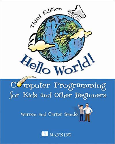 hello world computer programming for kids and other beginners 3rd edition warren sande, carter sande