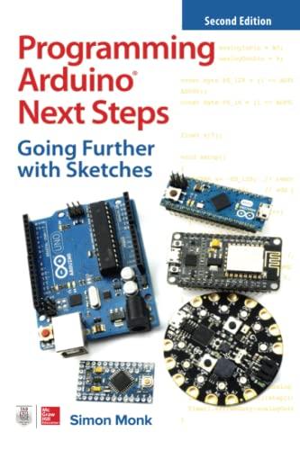 programming arduino next steps going further with sketches 2nd edition simon monk 1260143244, 978-1260143249