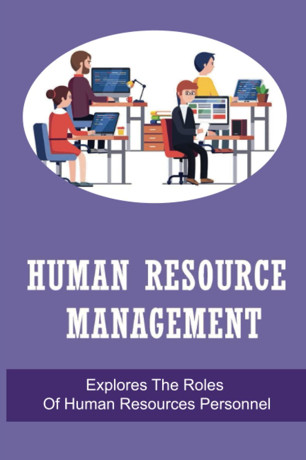 human resource management explores the roles of human resources personnel 1st edition lavera bunge