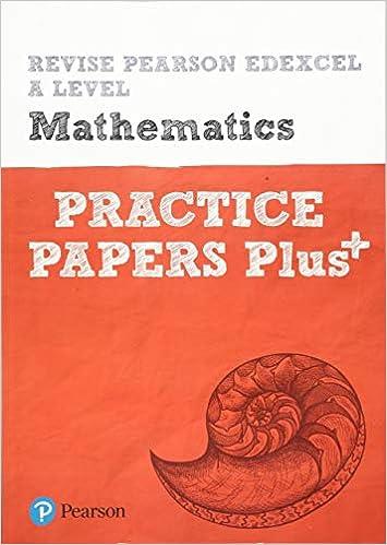 revise edexcel a level mathematics practice papers 1st edition p pearson 1292213264, 978-1292213262