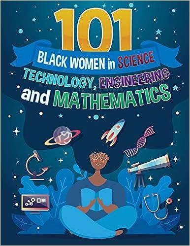 101 black women in science technology engineering and mathematics 1st edition l.a. amber 1658697677,