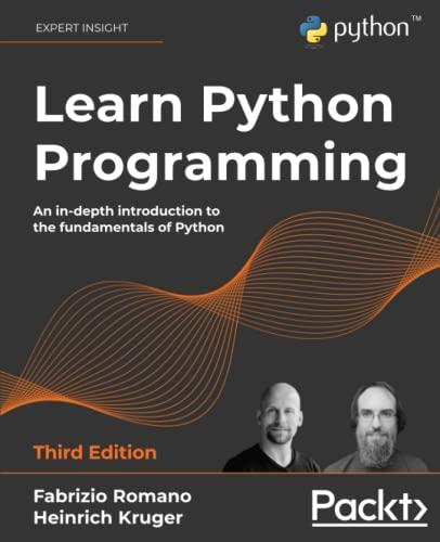 learn python programming an in depth introduction to the fundamentals of python 3rd edition fabrizio romano,