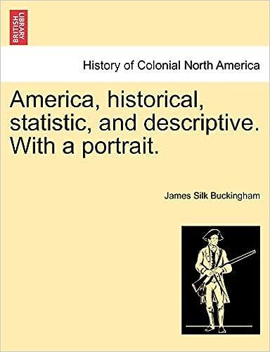 america historical statistic and descriptive with a portrait 1st edition james silk buckingham 978-1241489007