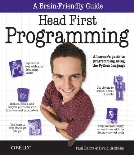 head first programming a learners guide to programming using the python language 1st edition david griffiths,
