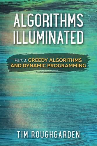 algorithms illuminated part 3 greedy algorithms and dynamic programming 1st edition tim roughgarden