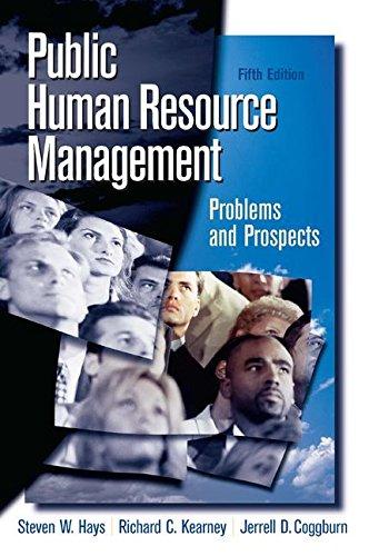 public human resource management problems and prospects 5th edition steven hays, richard c. kearney, jerrell
