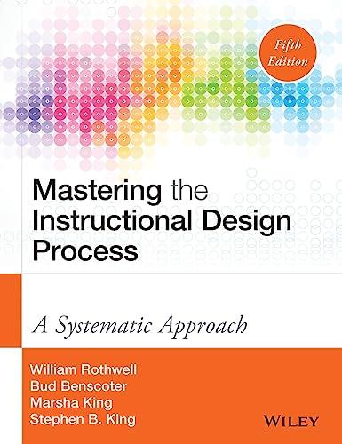 mastering the instructional design process a systematic approach 5th edition william j. rothwell, bud