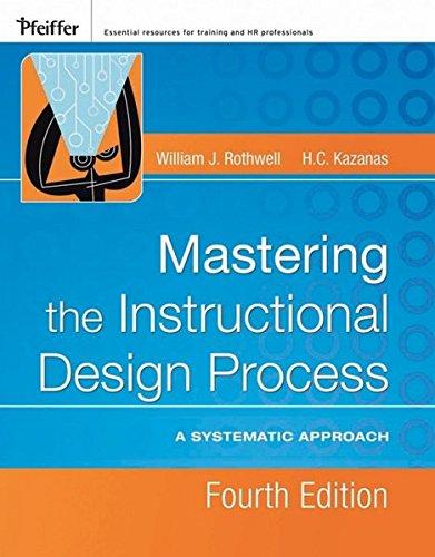 mastering the instructional design process a systematic approach 4th edition william j. rothwell, h. c.