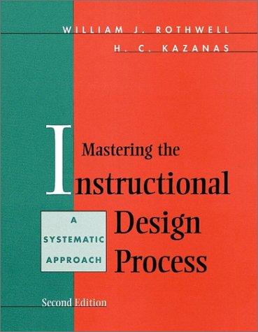 mastering the instructional design process a systematic approach 2nd edition william j. rothwell, h. c.