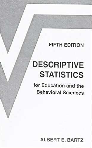 descriptive statistics for education and the behavioral sciences 5th edition albert e. bartz 0023064447,