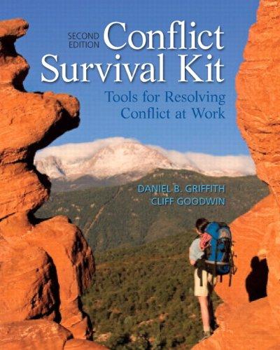 conflict survival kit tools for resolving conflict at work 2nd edition daniel griffith, cliff goodwin