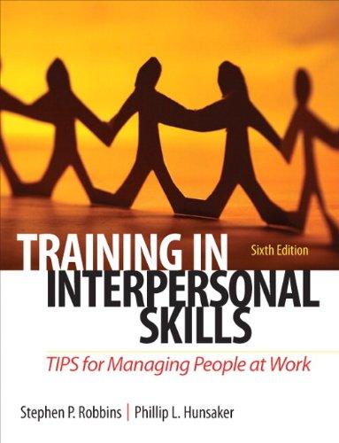training in interpersonal skills tips for managing people at work 6th edition stephen robbins, philip