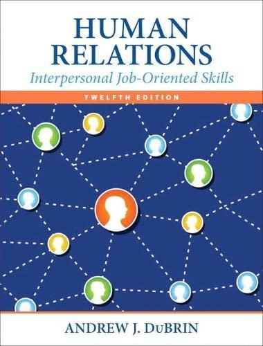 human relations interpersonal job oriented skills 12th edition andrew dubrin 0133506827, 978-0133506822