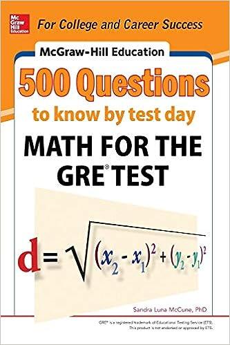 500 questions to know by test day math for the gre test 1st edition sandra luna mccune 0071820965,