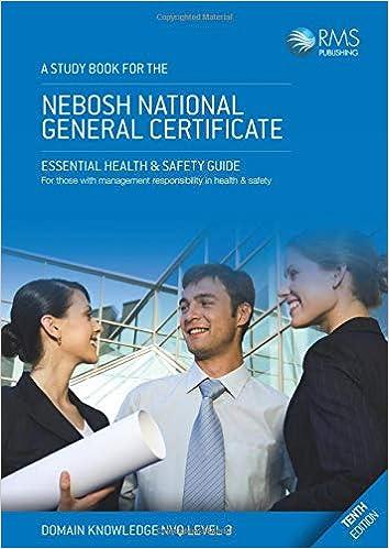a study book for the nebosh national general certificate essential health and safety guide for those with