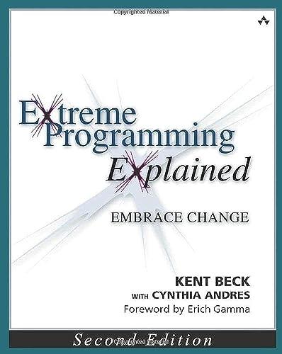 extreme programming explained embrace change 2nd edition kent beck, cynthia andres 0321278658, 978-0321278654
