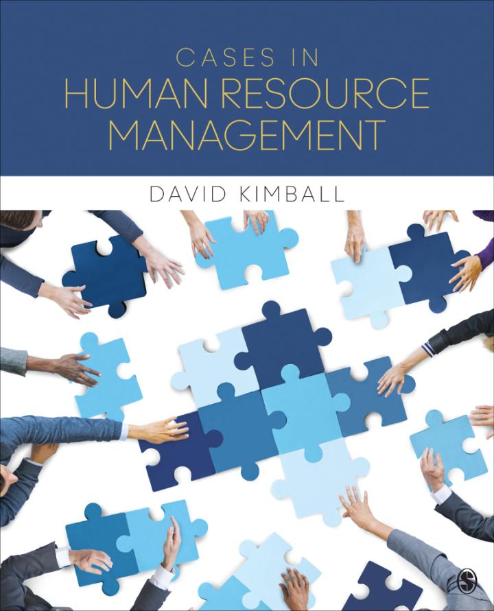 cases in human resource management 1st edition david kimball 1506332145, 9781506332147