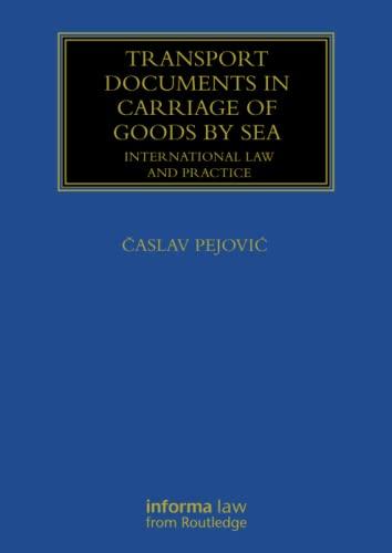 transport documents in carriage of goods by sea international law and practice 1st edition caslav pejovic