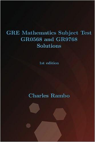 gre mathematics subject test gr0568 and gr9768 solutions 1st edition charles rambo 150017193x, 978-1500171933