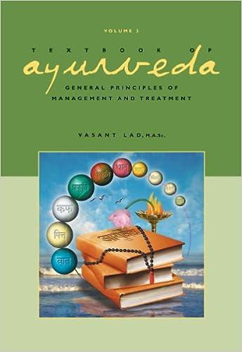textbook of ayurveda volume three  general principles of management and treatment 1st edition vasant lad,