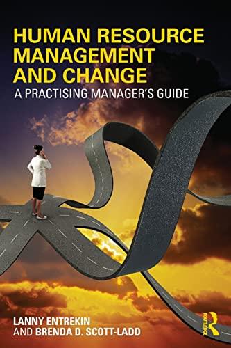human resource management and change a practising managers guide 1st edition lanny entrekin, brenda d.