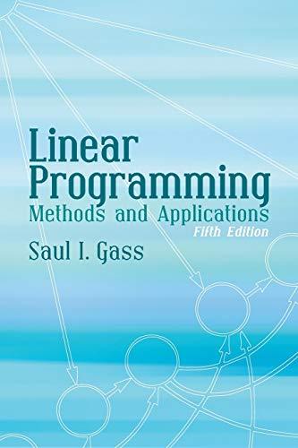 linear programming methods and applications 5th edition dr. saul i. gass 048643284x, 978-0486432847