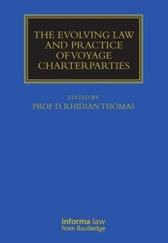 the evolving law and practice of voyage charterparties 1st edition rhidian thomas 1843118084, 978-1843118084