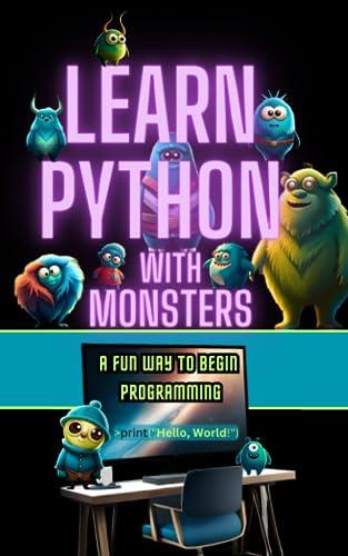 learn python with monsters a fun way to begin programming 1st edition thomas mcglone b0cd91nftk,