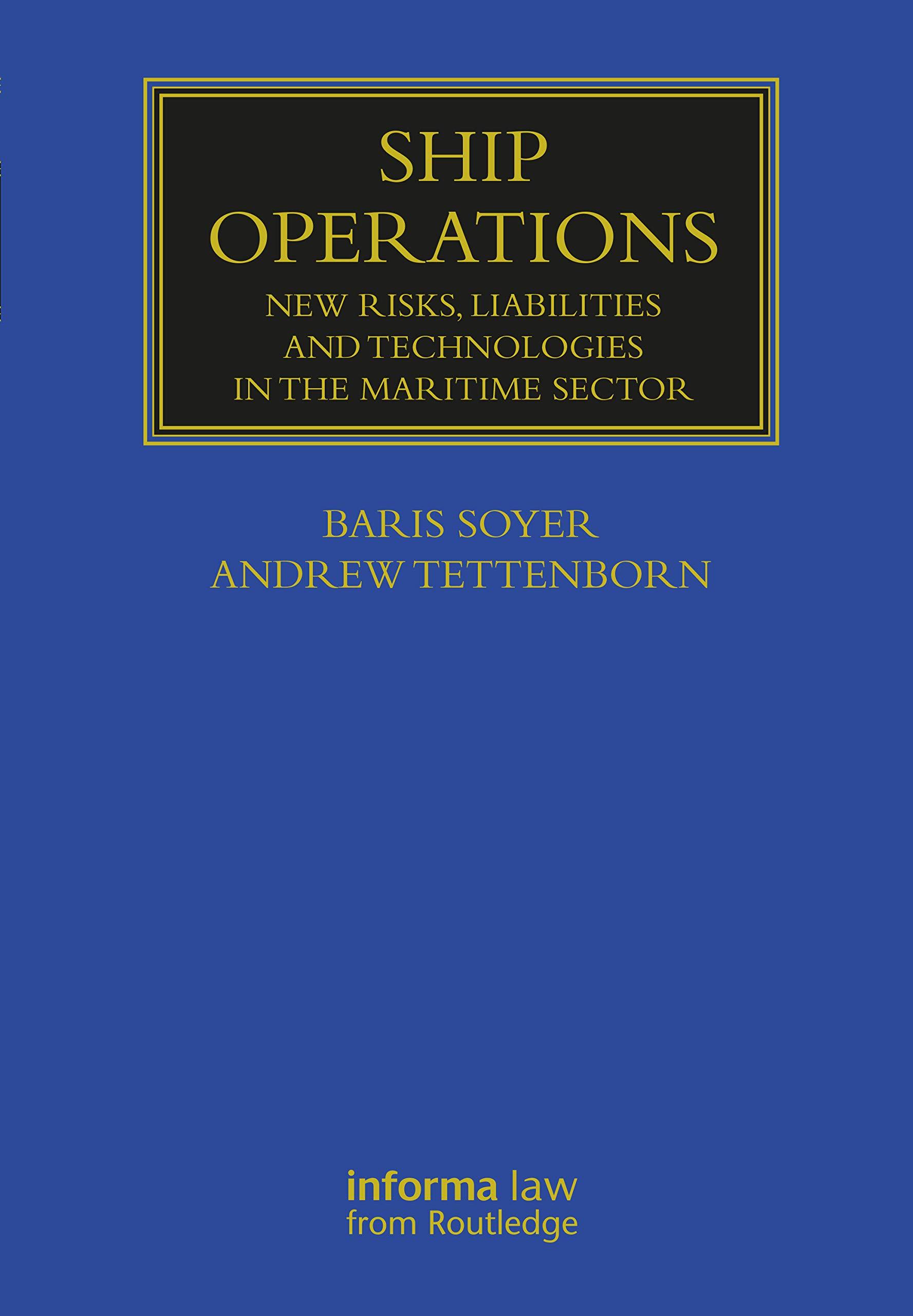 ship operations new risks liabilities and technologies in the maritime sector 1st edition baris soyer, andrew