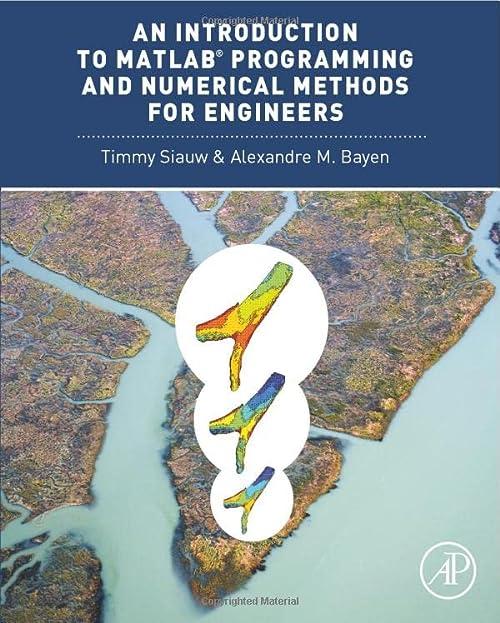 an introduction to matlab programming and numerical methods for engineers 1st edition timmy siauw, alexandre