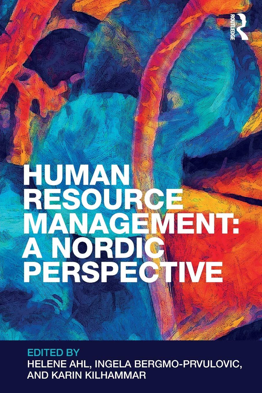 human resource management a nordic perspective 1st edition helene ahl, ingela bergmo-prvulovic, karin