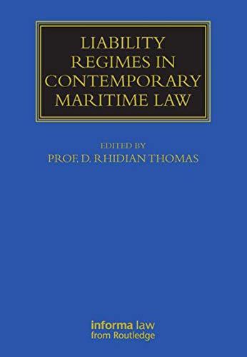 liability regimes in contemporary maritime law 1st edition rhidian thomas 1843116545, 978-1843116547