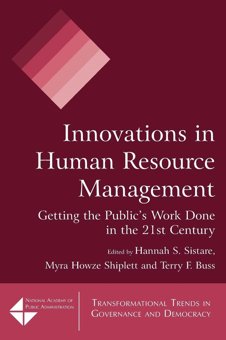 innovations in human resource management 1st edition hannah s. sistare, myra howze shiplett, terry f. buss