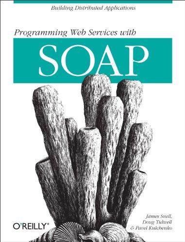 programming web services with soap 1st edition james snell, doug tidwell, pavel kulchenko 0596000952,