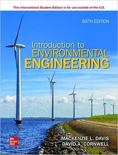 introduction to environmental engineering 6ht edition mackenzie l. davis, david a. cornwell 1260598020,