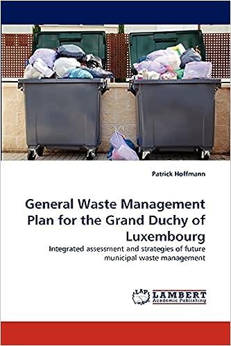 general waste management plan for the grand duchy of luxembourg  integrated assessment and strategies of