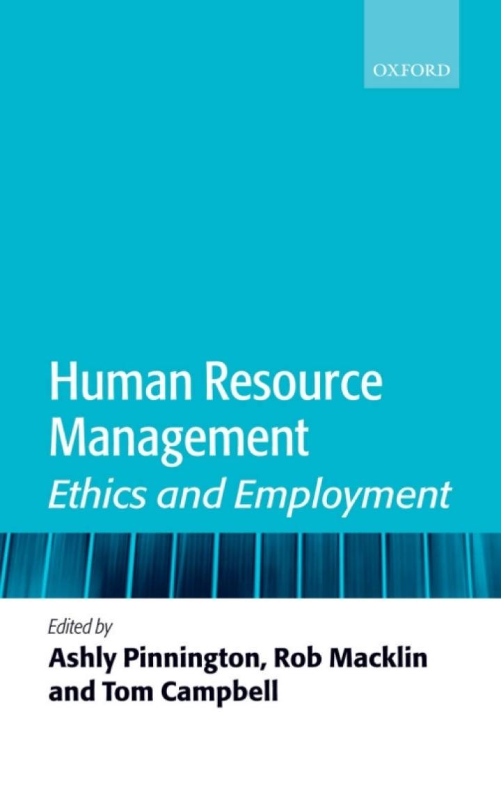 human resource management ethics and employment 1st edition ashly pinnington, rob macklin, tom campbell