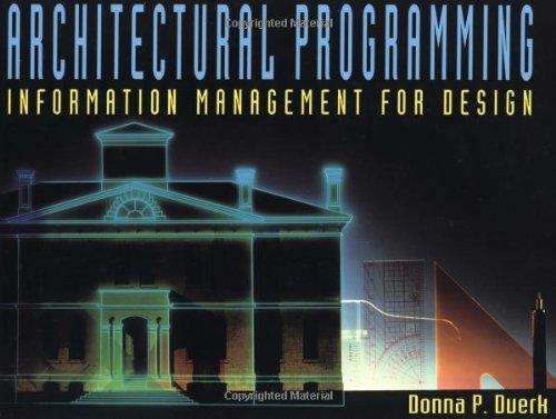architectural programming information management for design 1st edition donna p. duerk 0471284688,